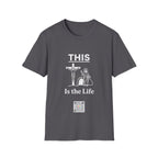 This is the Life - T-shirt