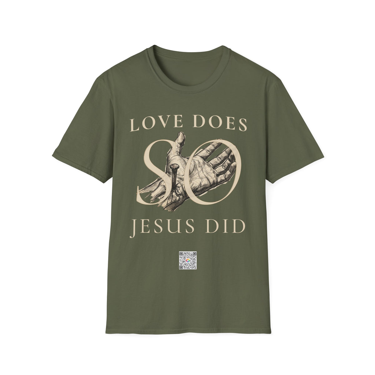 Love Does, so Jesus Did - "Love Is a Verb" T-Shirt