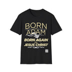 Born Again in Jesus Christ T-Shirt