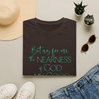 The Nearness of God - T-shirt