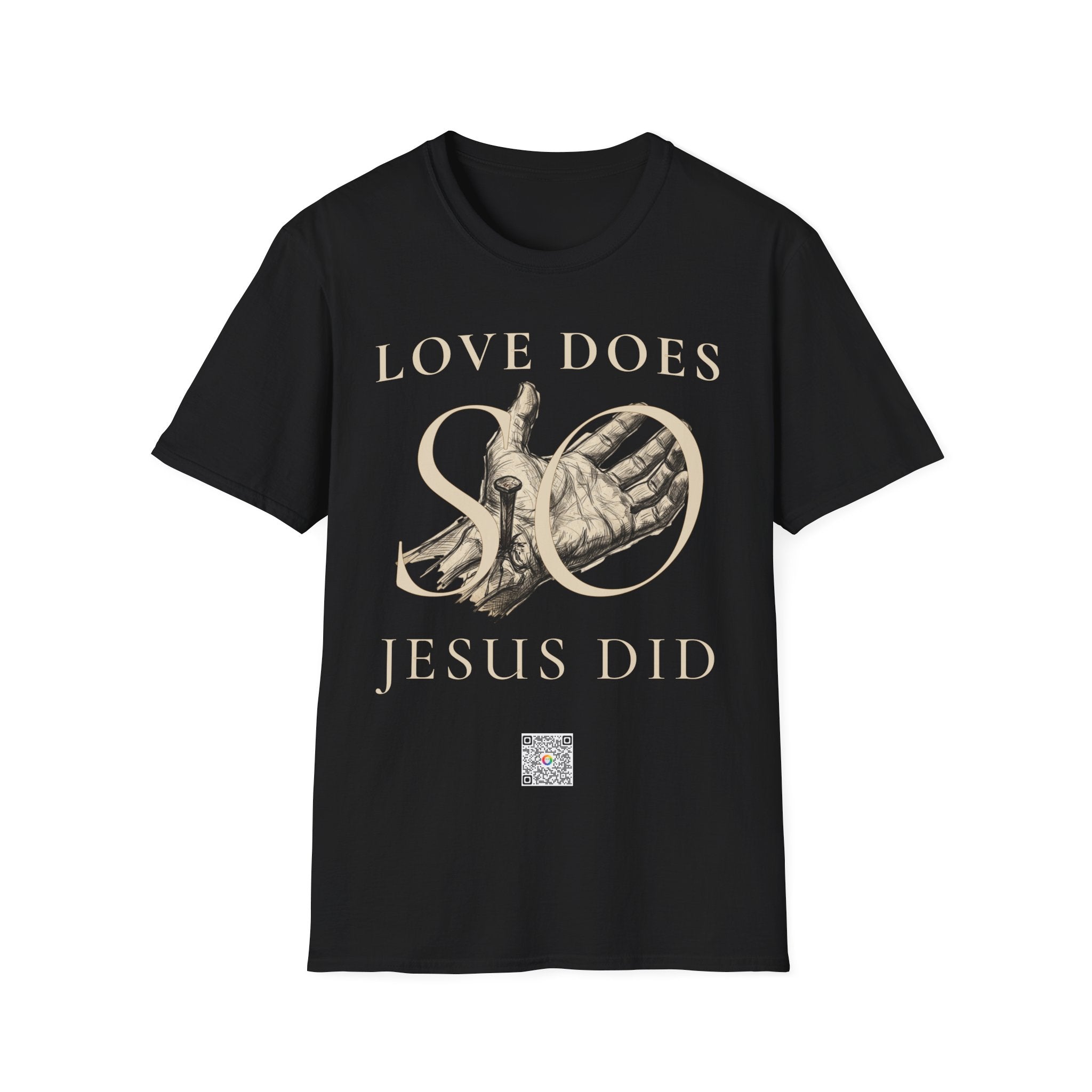 Love Does, so Jesus Did - "Love Is a Verb" T-Shirt