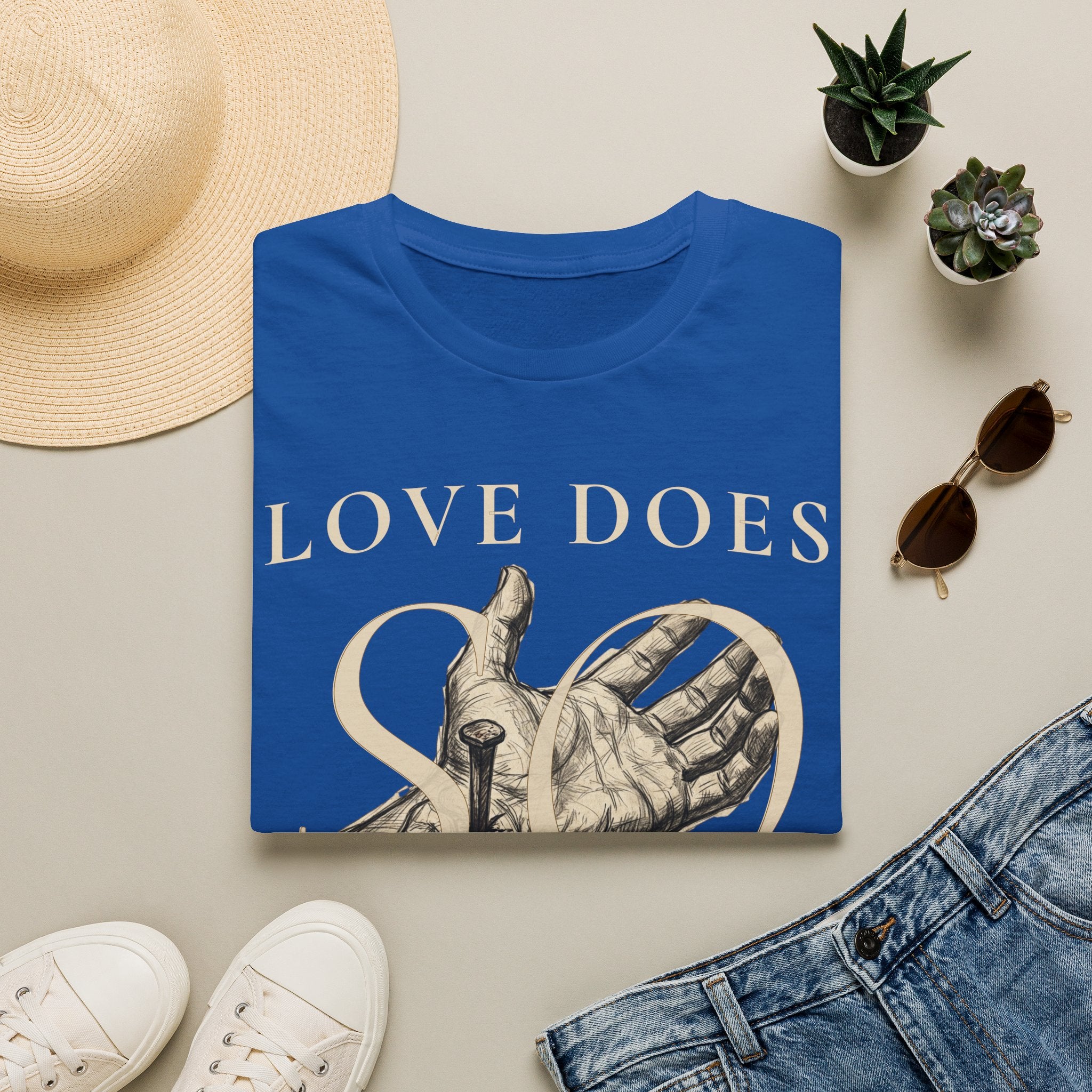 Love Does, so Jesus Did - "Love Is a Verb" T-Shirt