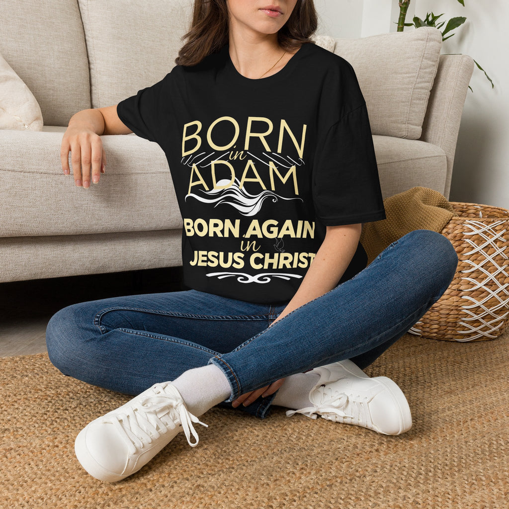 Born Again in Jesus Christ T-Shirt