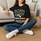 Born Again in Jesus Christ T-Shirt