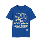 Born Again in Jesus Christ T-Shirt