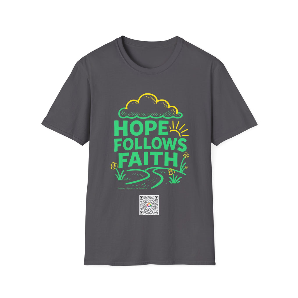 Hope Follows Faith 2 - T-shirt