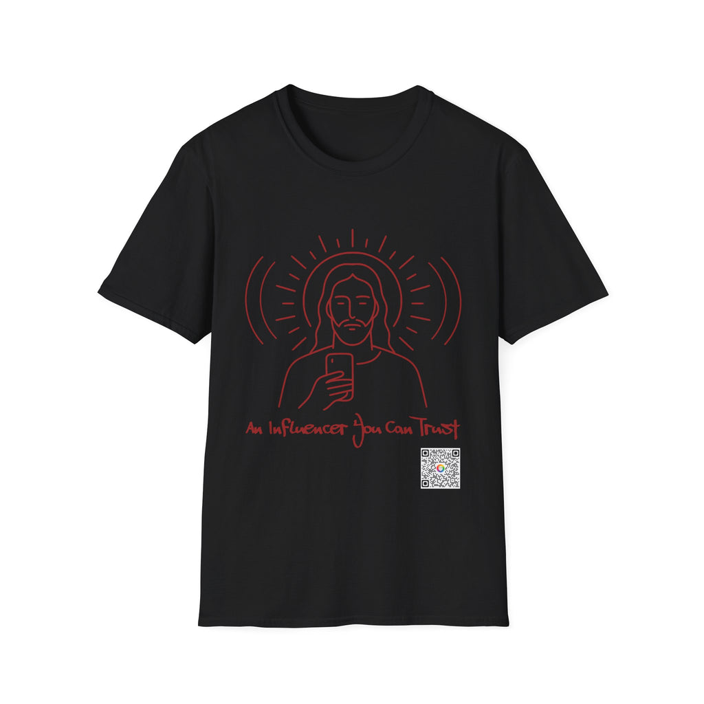 The Influencer You Can Trust - T-shirt
