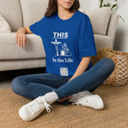 This is the Life - T-shirt