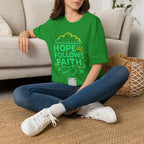 Hope Follows Faith 2 - T-shirt