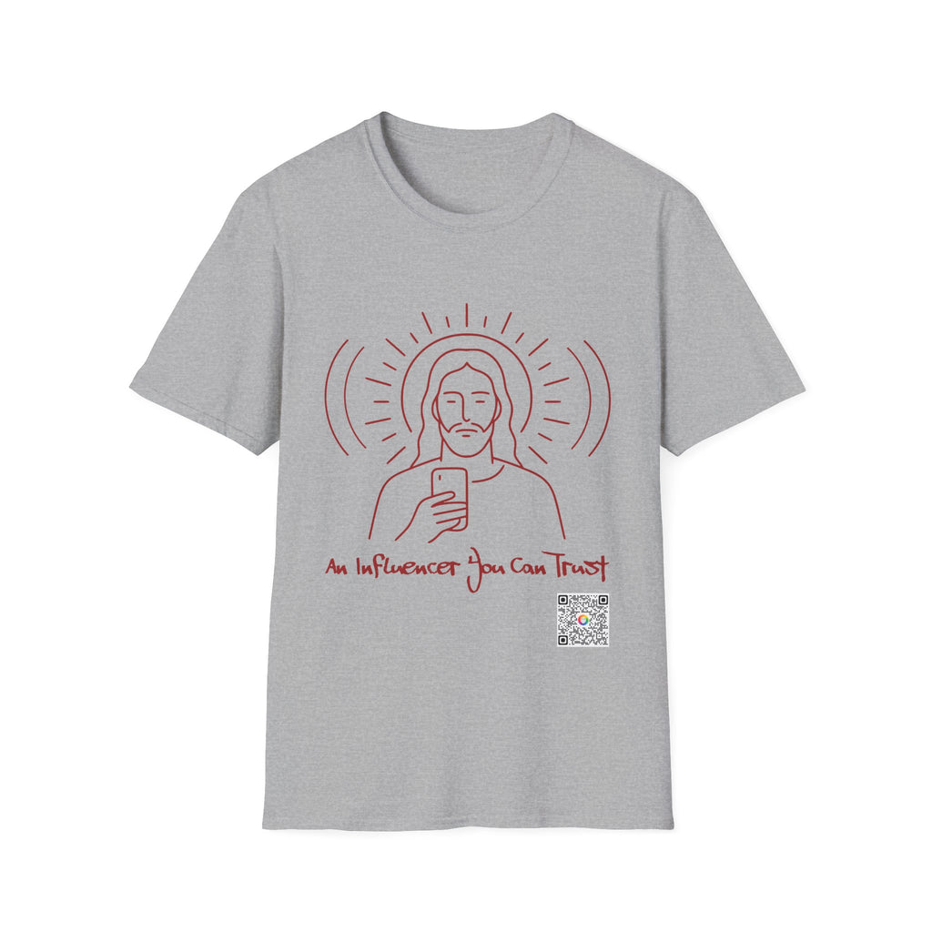 The Influencer You Can Trust - T-shirt