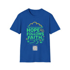 Hope Follows Faith 2 - T-shirt